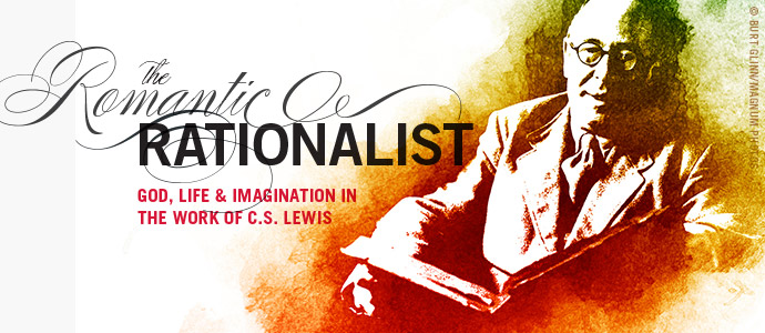 The Romantic Rationalist: God, Life, and Imagination in the Work of C.S. Lewis