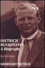 Dietrich Bonhoeffer: A Biography