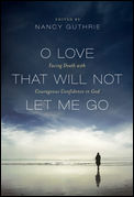 O Love That Will Not Let Go