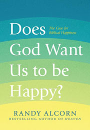 Does God Want Us to Be Happy?