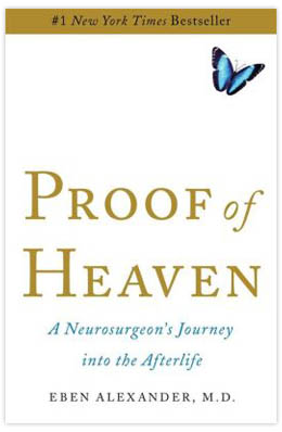 "Proof of Heaven" by Dr. Eben Alexander