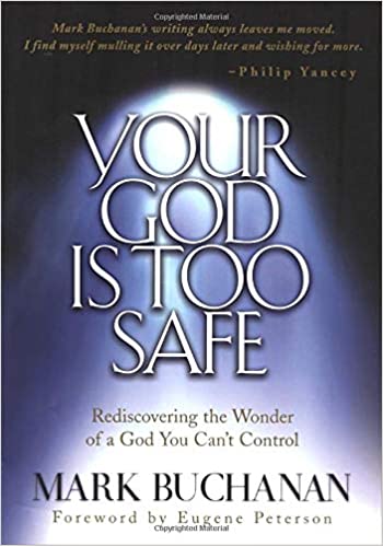 Your God Is Too Safe