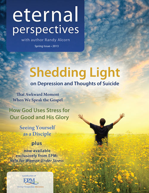 Spring 2013 issue of Eternal Perspective Ministries